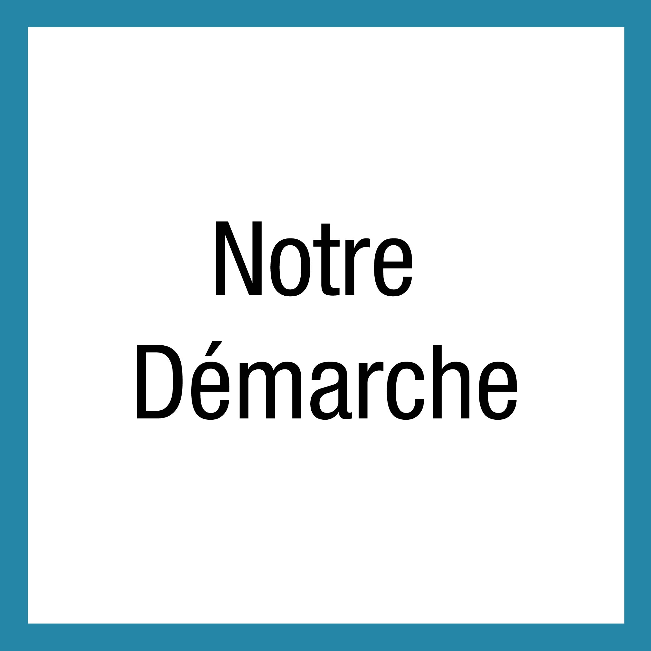 Vignette Notre Démarche